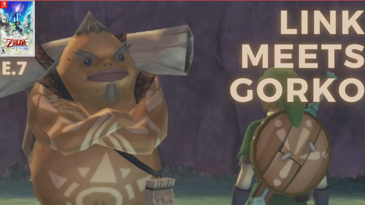 Skyward Sword HD e.7: Hey, It's A Goron!