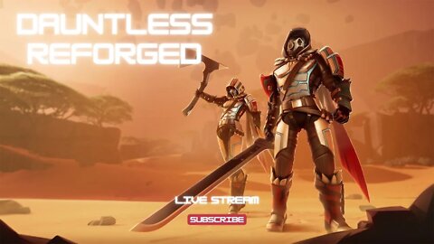 🔴LIVE! Dauntless Reforging