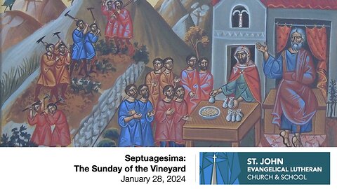 Septuagesima: The Sunday of the Vineyard — January 28, 2024