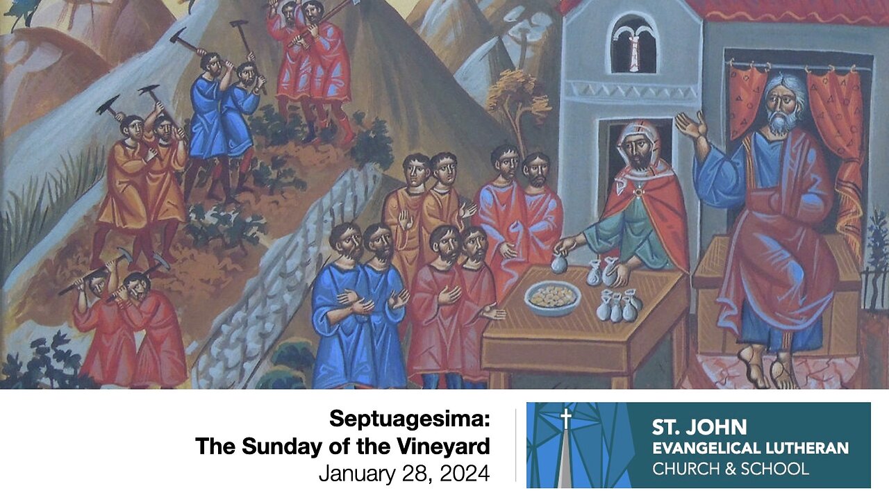 Septuagesima: The Sunday of the Vineyard — January 28, 2024