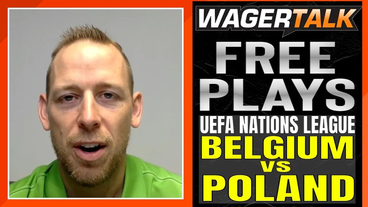 UEFA Nations League Betting Preview | Belgium vs Poland Prediction, Picks and Odds | June 8