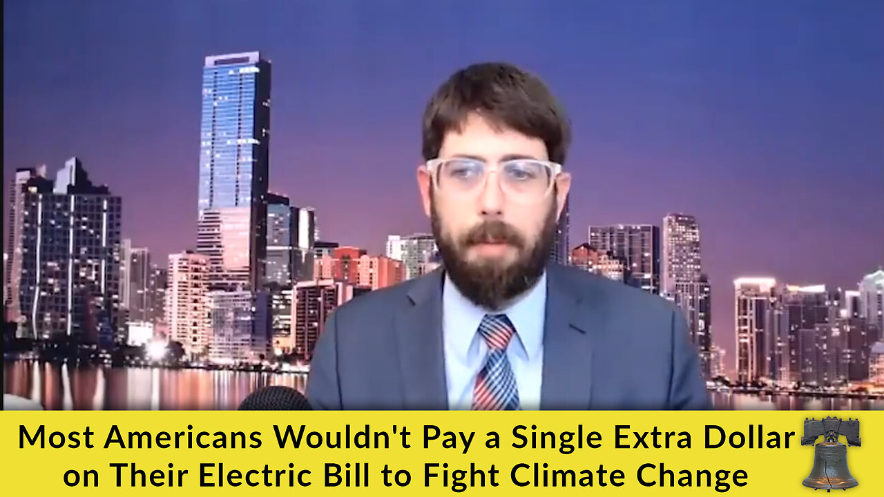 Most Americans Wouldn't Pay a Single Extra Dollar on Their Electric Bill to Fight Climate Change