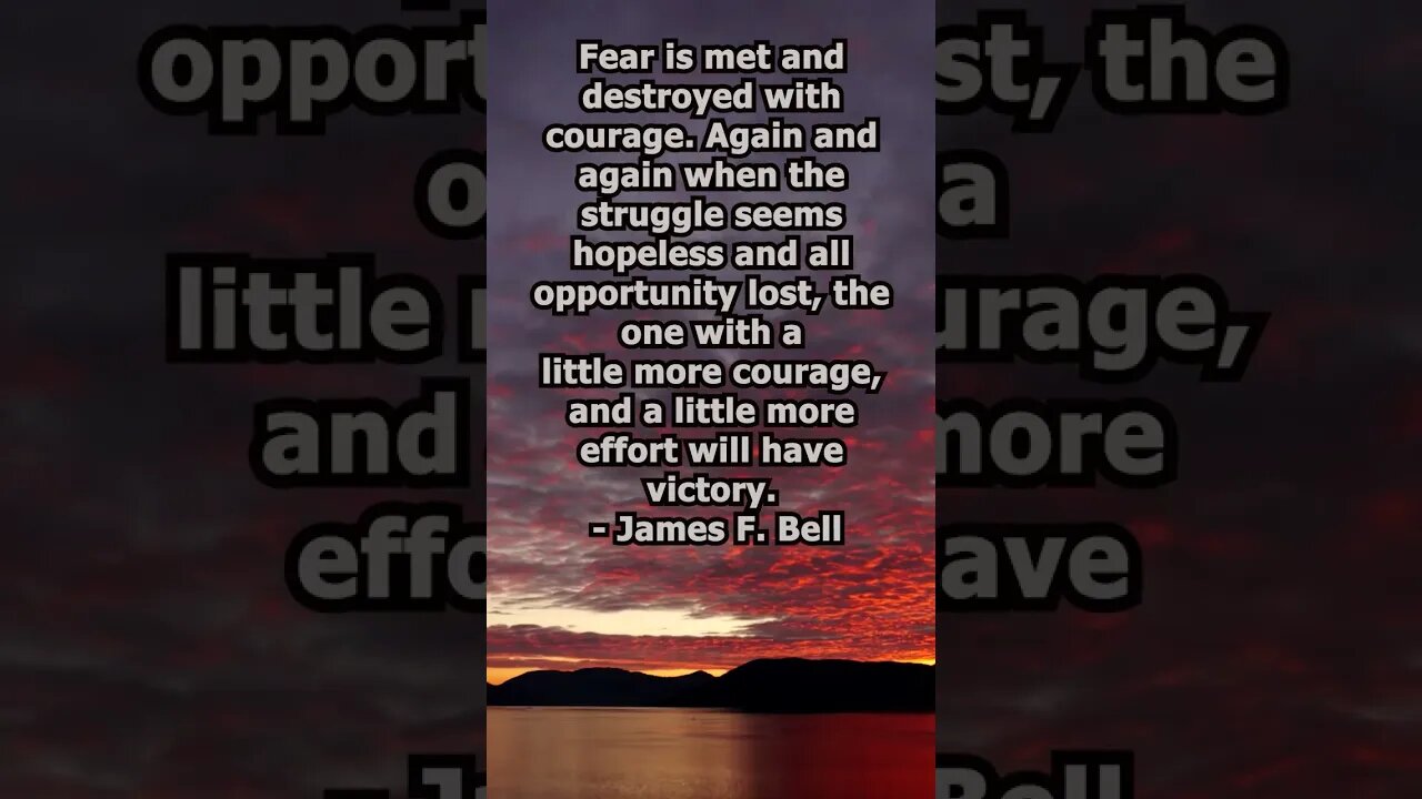 James F. Bell Quote of the day that can help you in your daily life