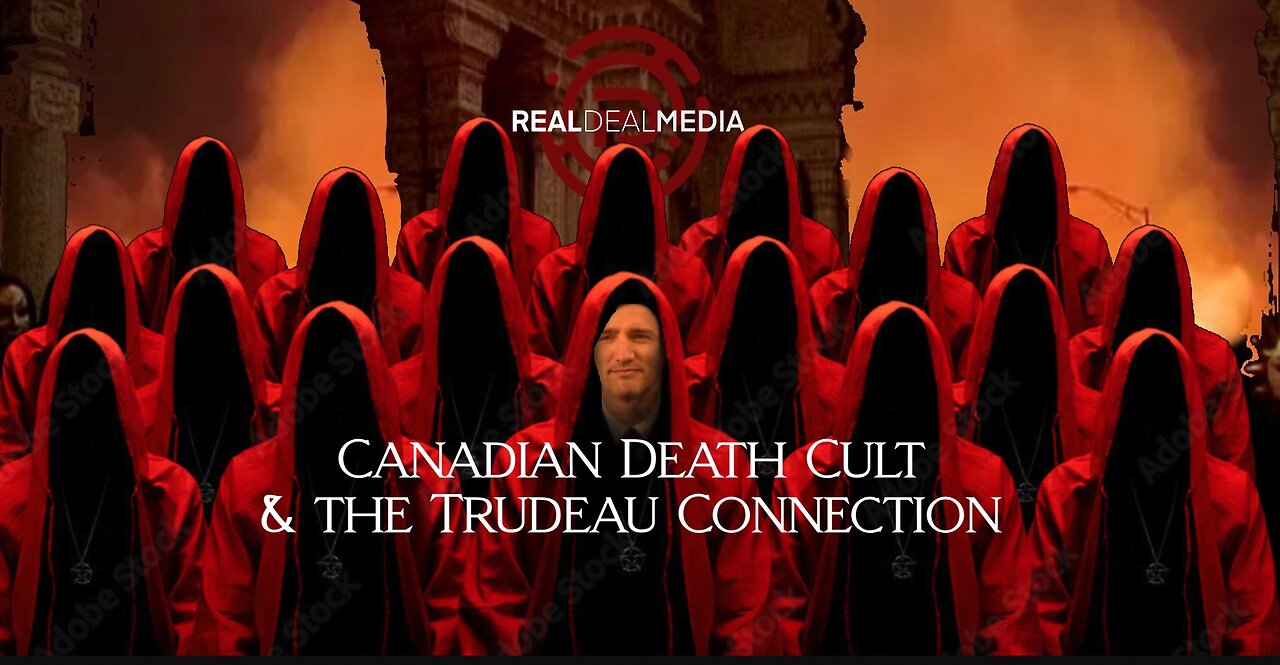 'Canadian Death Cult & The Trudeau Connection'