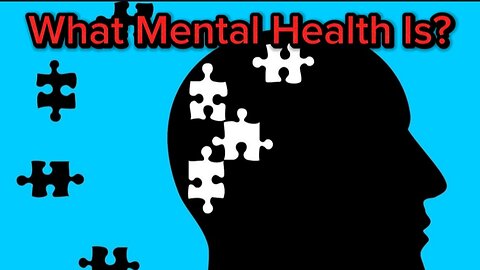 What Mental Health Is?