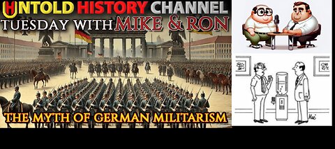 *BOOBUS BROTHERS PODCAST* Rebuttal: The Myth of German Militarism