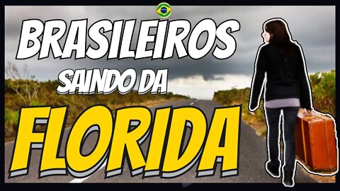 Porque Brasileiros estão Indo embora da Florida