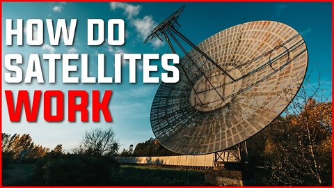 HOW DO SATELLITES WORK? | LAUNCHING SATELLITES INTO SPACE | ARTIFICIAL SATELLITE| SPACE | SATELLITES