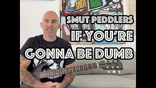 If You're Gonna Be Dumb Jackass Smut Peddlers Guitar Lesson + Tutorial [WITH SOLO!]
