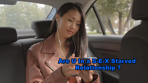 Are You In a S-E-X Starved Relationship ?