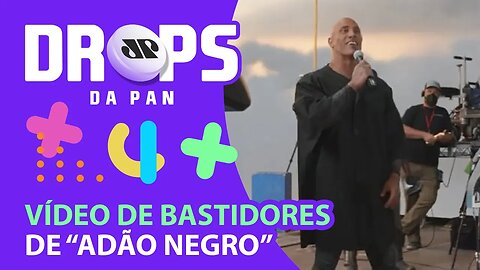 “THE ROCK” ANUNCIA FIM DAS FILMAGENS COM VÍDEO DE BASTIDORES DE “ADÃO NEGRO |DROPS da Pan - 16/07/21