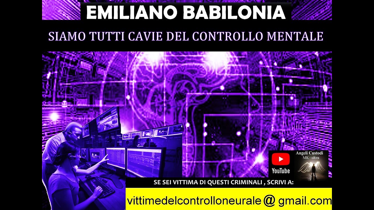 SIAMO TUTTI CAVIE DI CONTROLLO MENTALE - (Emiliano Babilonia)