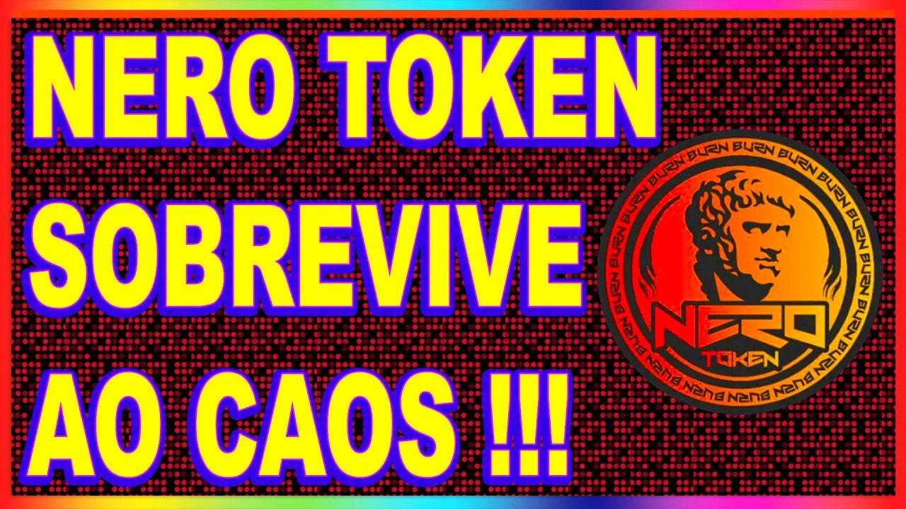 NERO TOKEN SOBREVIVE AO CAOS !!!