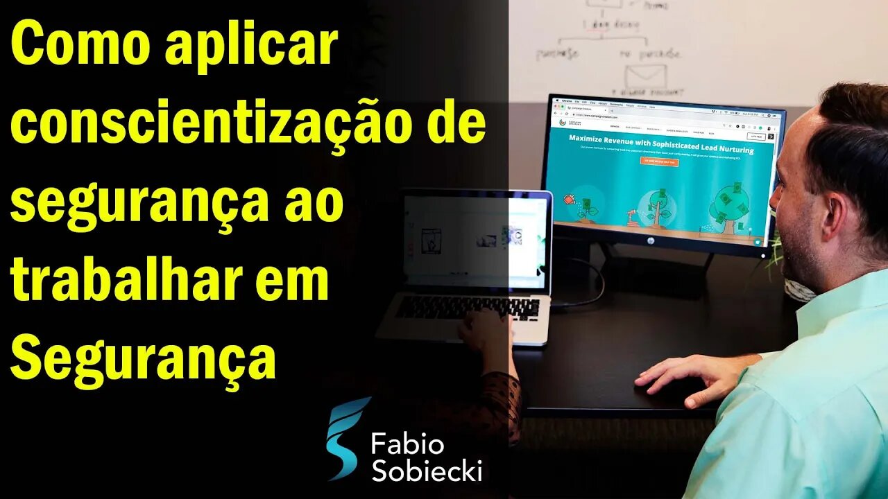 Como aplicar conscientização de segurança ao trabalhar em Segurança | Fabio Sobiecki