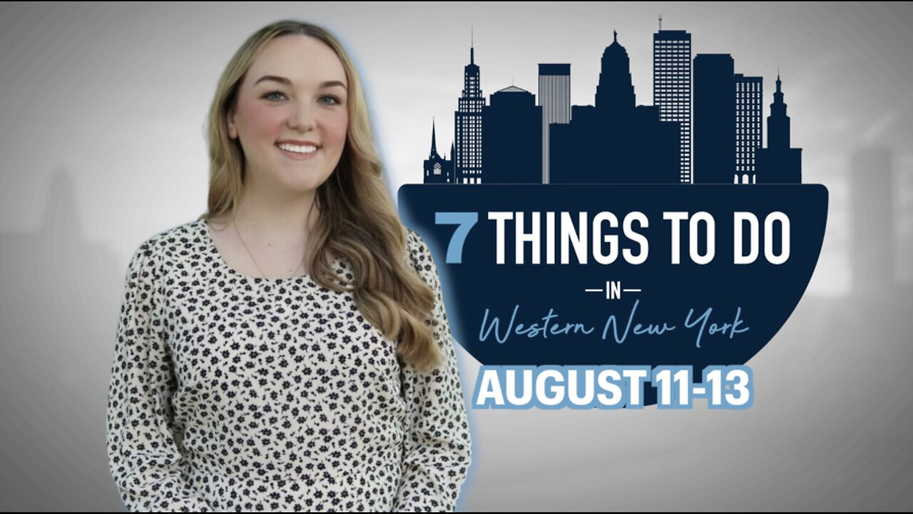 7 Things to do in WNY: August 11-13