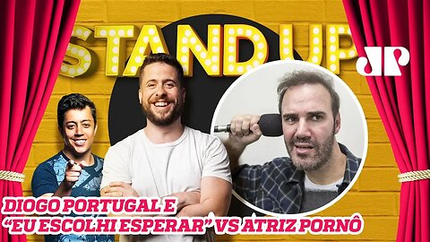 RESOLVI ESPERAR vs. ATRIZ PORNÔ | Stand Up Jovem Pan - 25/11/19