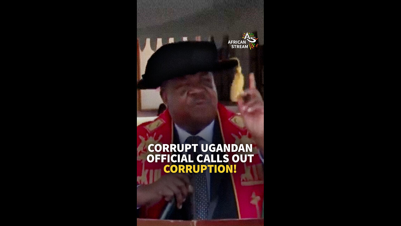 CORRUPT UGANDAN OFFICIAL CALLS OUT CORRUPTION