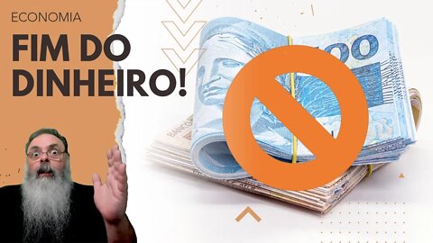 COMISSÃO APROVA projeto de LEI para FIM DO DINHEIRO em ESPÉCIE no BRASIL no PRAZO de CINCO ANOS