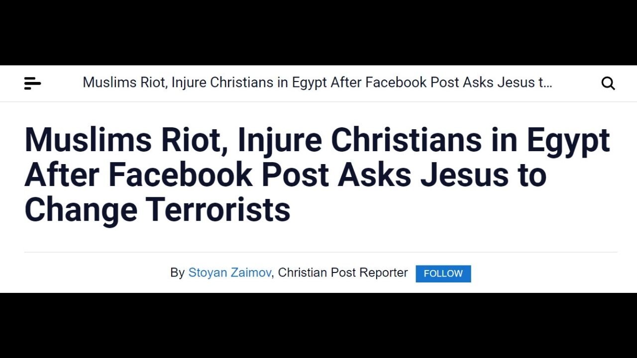 Muslims Riot & Attack Christians Over Facebook Post In Egypt