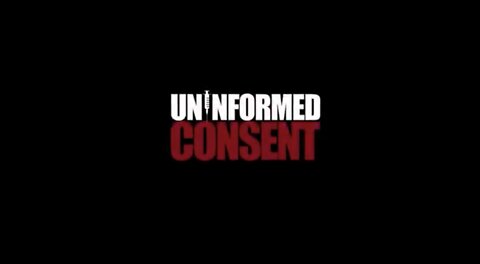 Drs. Peter McCullough & Robert Malone: UNINFORMED CONSENT - LONG TRAILER