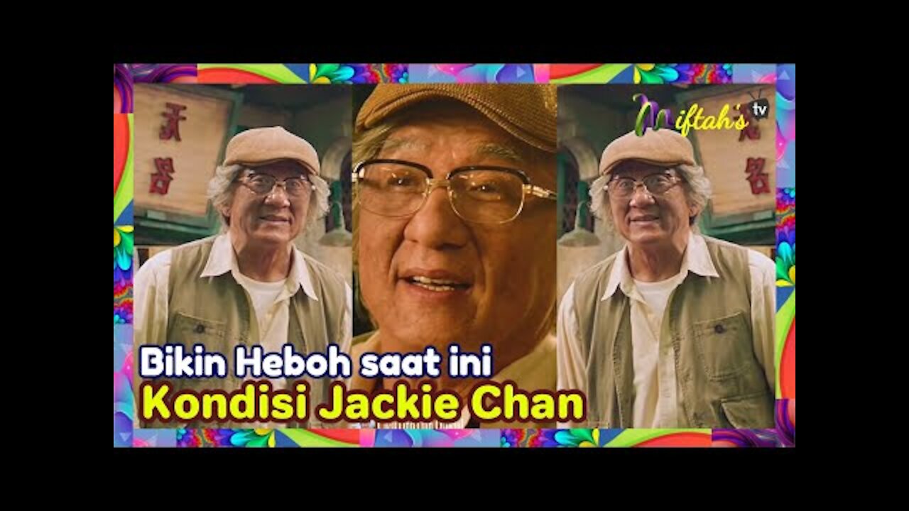 Sedih Banget! Kondisi Jackie Chan saat ini - Terlihat Menua dan Sulit Berjalan