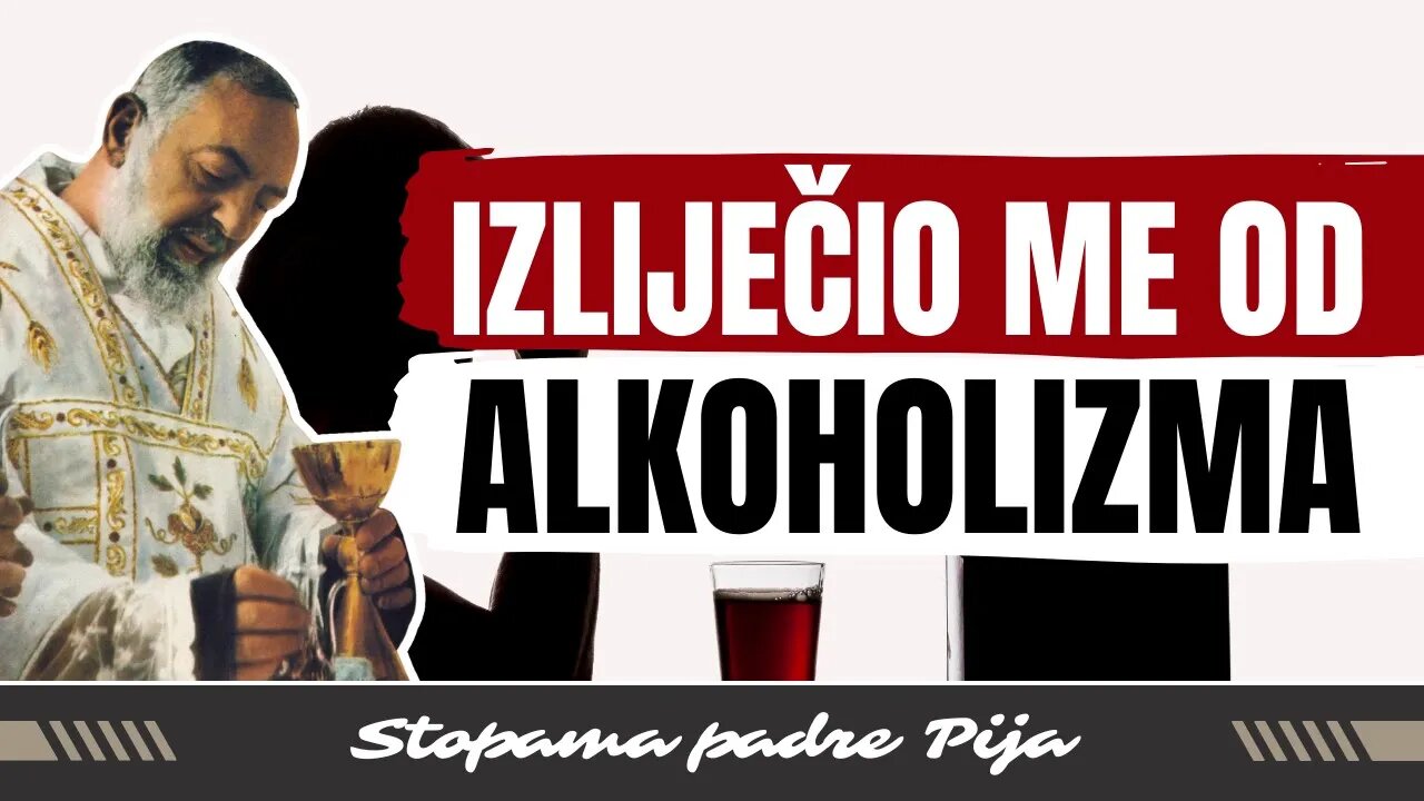 Izliječio me od alkoholizma