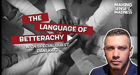 The Language Of Betterarchy With Dani Katz | MSOM Ep. 911