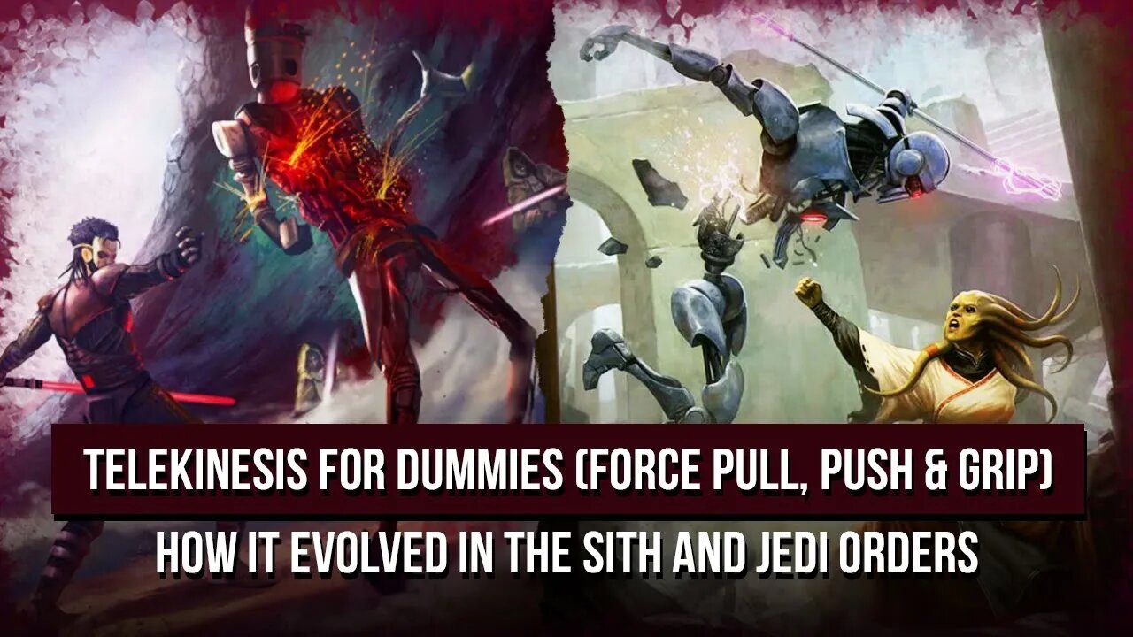 The Definitive Guide on Jedi & Sith Telekinesis - How it Became the Force we Know & Love in SW