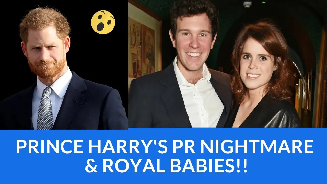 Prince Harry's PR Nightmare & Royal Babies! #princeharry #princesseugenie #princeharryspare #royals