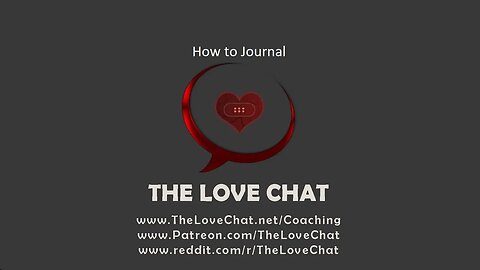 268. How to Journal (The Love Chat)