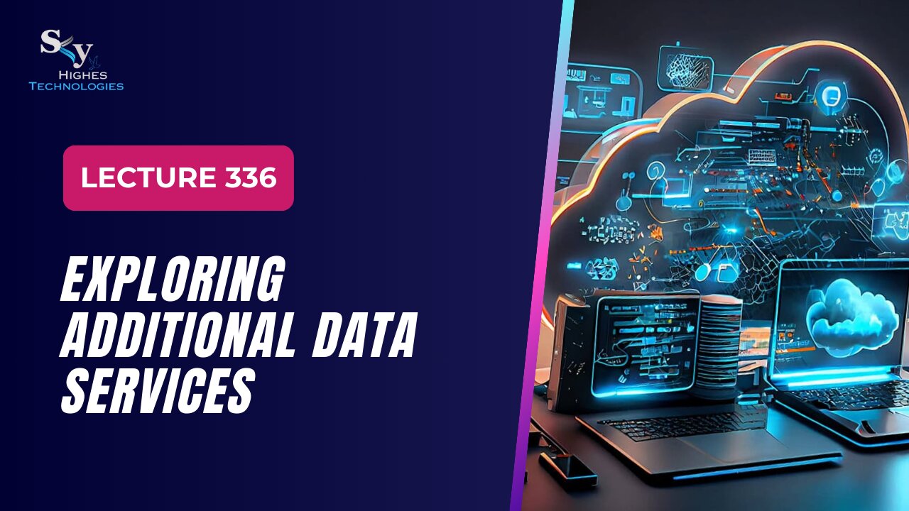 336 Exploring Additional Data Services Google Cloud Essentials | Skyhighes | Cloud Computing