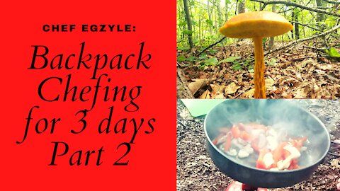 Backpack Chefing for Three Days: Part 2