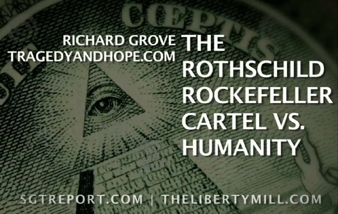 The Rothschild Rockefeller Cartel VS Humanity / An Interview with Richard Grove