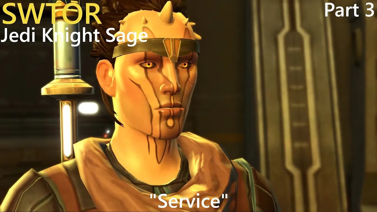 SWTOR Jedi Knight Sage Playthrough | Service | Part 3