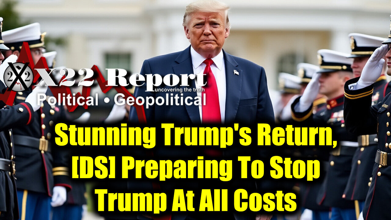 New X22 Report Dec 11: Stunning Trump's Return, [DS] Preparing To Stop Trump At All Costs