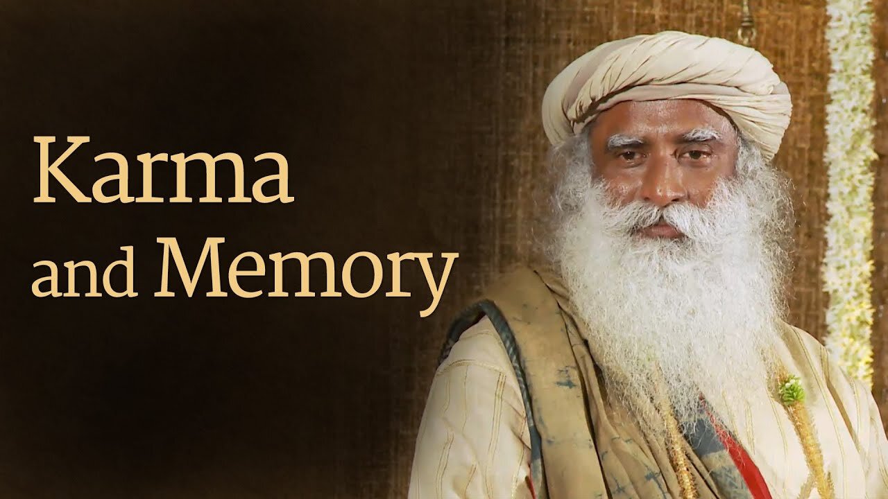 What is Karma? How Do You Break the Karmic Trap - Sadhguru