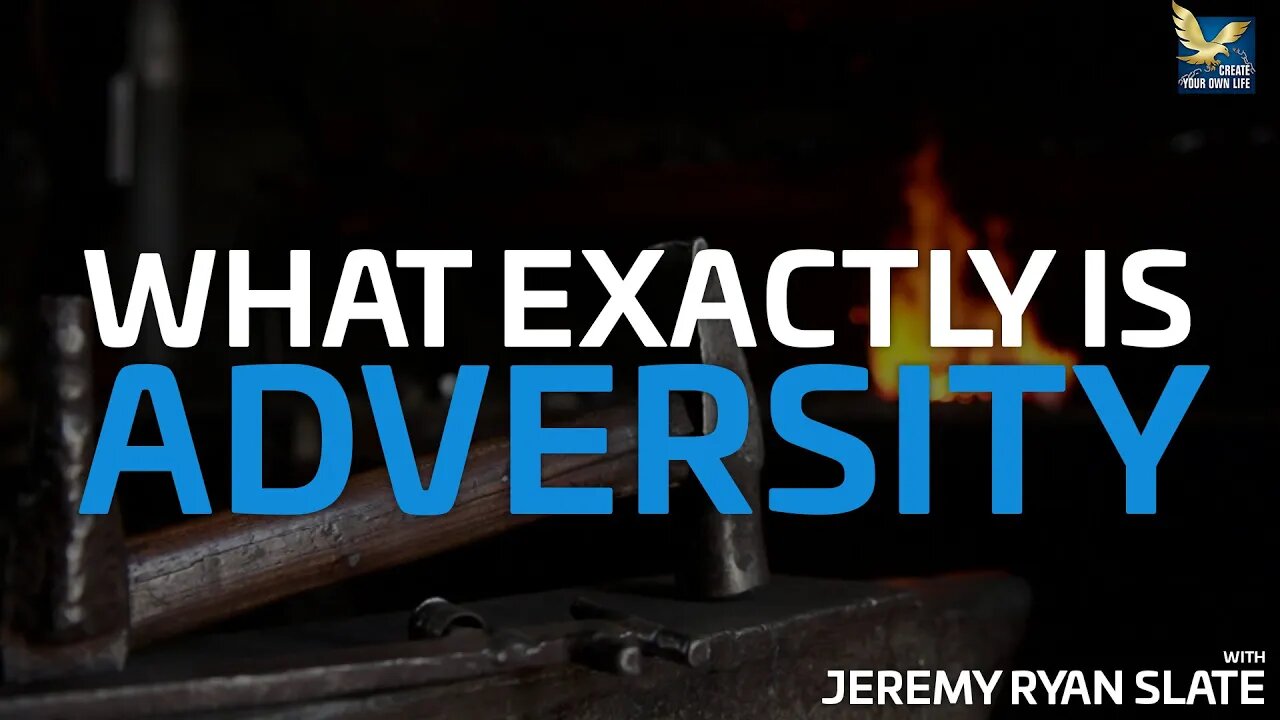 What Exactly is Adversity?