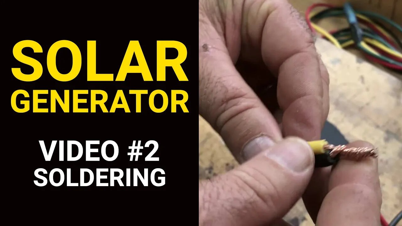 SOLAR GENERATOR VIDEO#2: Soldering