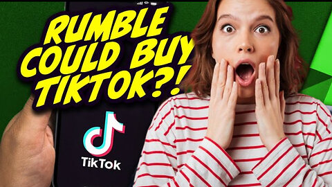 THIS IS A PETITION FOR RUMBLE TO BUY TIKTOK PLEASE COMMENT RUMBLETIKTOK