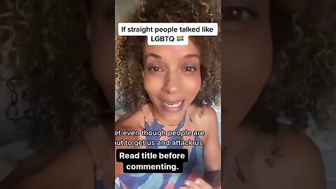 If straight people talked like LGBTQ 🏳️‍🌈 😂