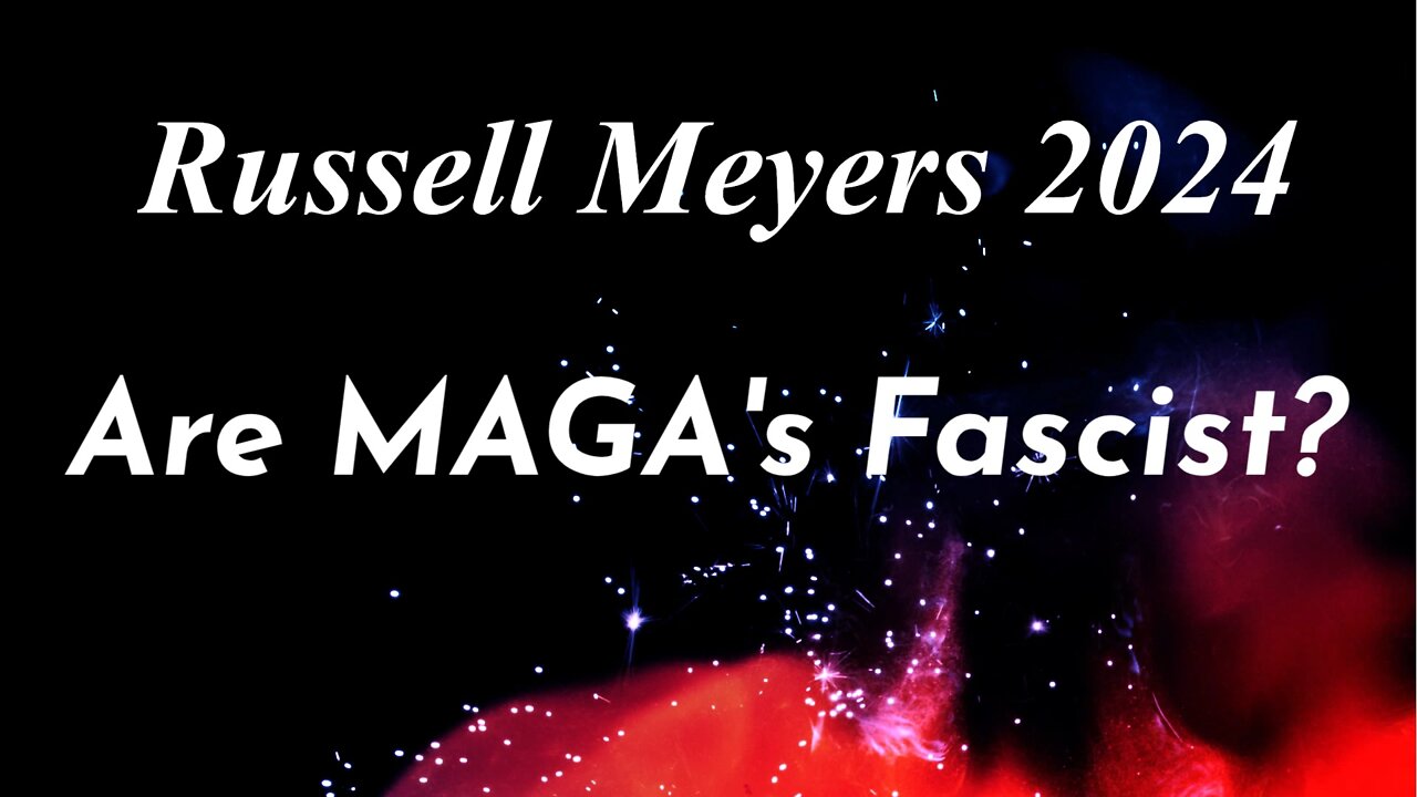 Are MAGA's Fascist?