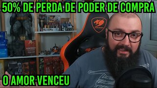 Vamos Perder 50% do Valor do Dinheiro nos Próximos 4 anos ! O Amor Venceu !