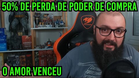 Vamos Perder 50% do Valor do Dinheiro nos Próximos 4 anos ! O Amor Venceu !