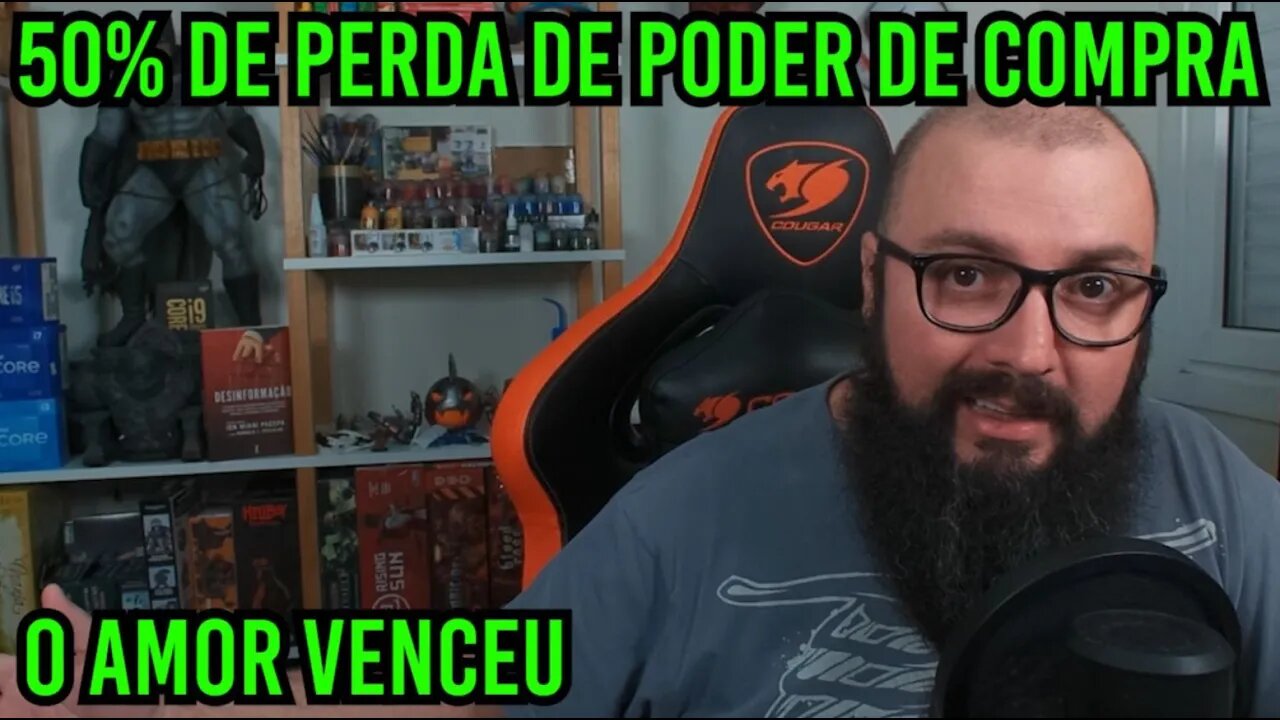 Vamos Perder 50% do Valor do Dinheiro nos Próximos 4 anos ! O Amor Venceu !
