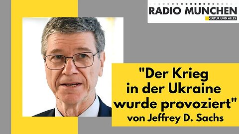 Der Krieg in der Ukraine wurde provoziert - von Jeffrey D. Sachs