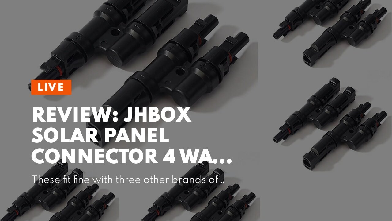Review: JHBOX Solar Panel Connector 4 Way Solar Branch Easy Installation DIY Mount Tool for P...
