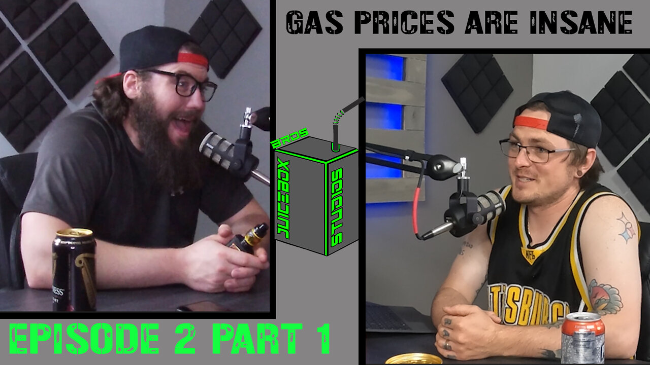 These Gas Prices are Too High | Podcast | Episode 3 | Part 1