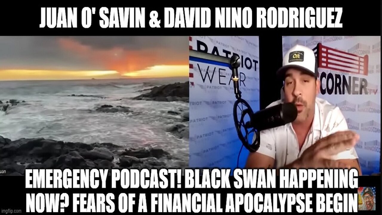 Juan O'Savin & David Nino: EMERGENCY PODCAST! Black Swan Happening Now?