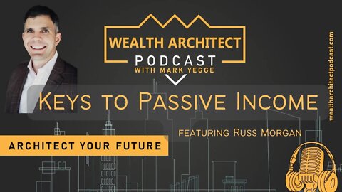 EP- 057 Keys to Passive Income With Russ Morgan