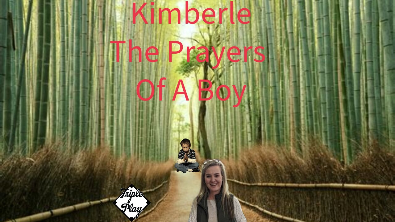 Kimberle The Prayers Of A Boy